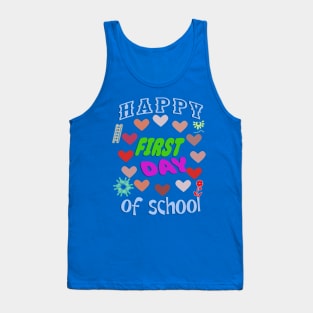 Happy First Day Of School Tank Top